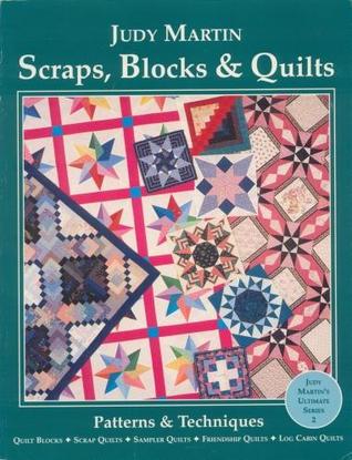 Scraps, Blocks and Quilts: Patterns and Techniques (Paperback)