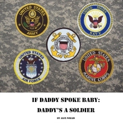 If Daddy Spoke Baby: Daddy is a Soldier