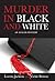 Murder in Black and White