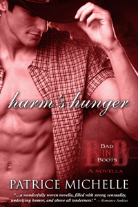 Harm's Hunger (Bad in Boots, #1)
