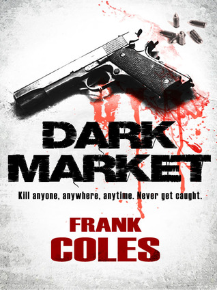 Dark Market (Assassins Rule, #1)