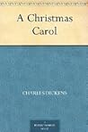 A Christmas Carol by Charles Dickens