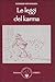 Le leggi del karma. Secondo il Kriya yoga