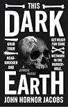 This Dark Earth by John Hornor Jacobs