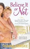 Believe It or Not by Tawna Fenske Believe It or Not by Tawna Fenske