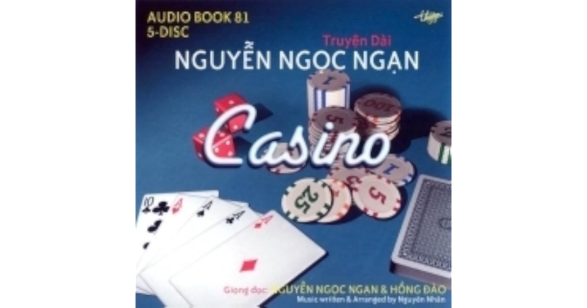 Casino by Nguyễn Ngọc Ngạn