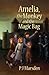 Amelia, the Monkey and the Magic Bag by P.J. Marsden Amelia, the Monkey and the Magic Bag by P.J. Marsden