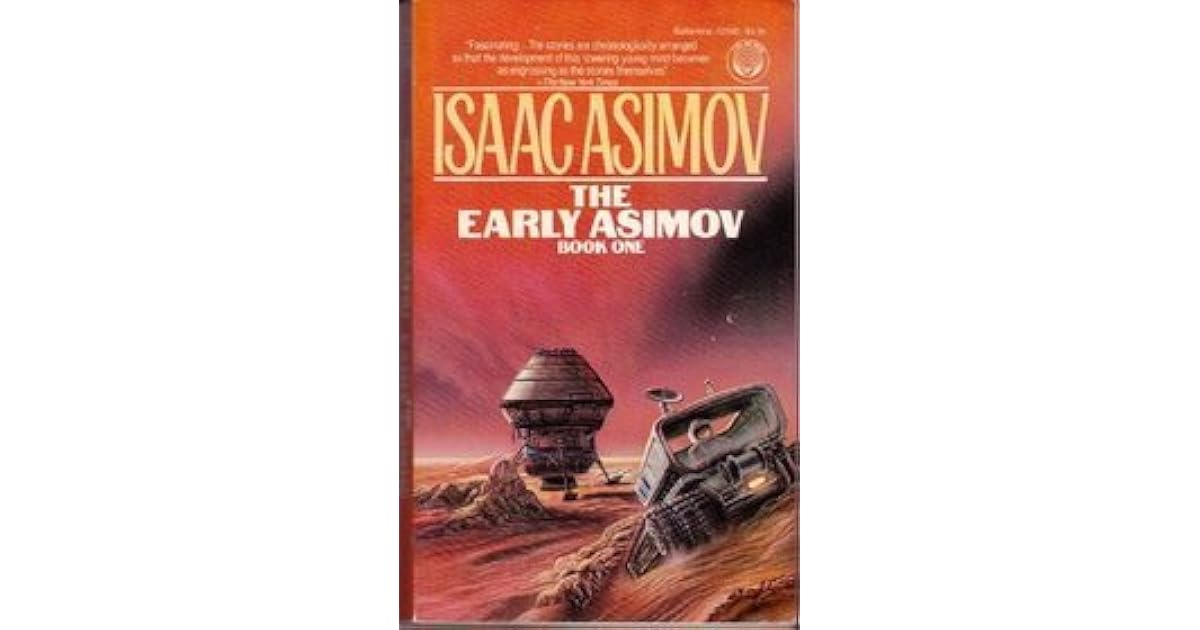The Early Asimov Book One by Isaac Asimov