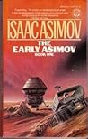 The Early Asimov:...