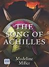 The Song of Achilles by Madeline Miller