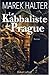 Le Kabbaliste de Prague by Marek Halter