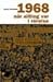 1968 - När allting var i rörelse by Kjell Östberg