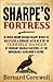 Sharpe's Fortress by Bernard Cornwell Sharpe's Fortress by Bernard Cornwell
