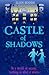 Castle of Shadows (Castle o...