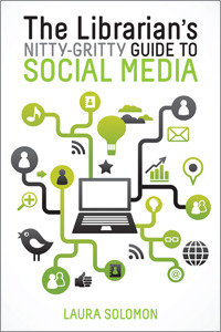 The Librarian's Nitty-Gritty Guide to Social Media (Paperback)