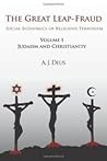 The Great Leap-Fraud: Social Economics of Religious Terrorism, Judaism and Christianity (1)