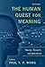 The Human Quest for Meaning: Theories, Research, and Applications