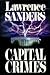 Capital Crimes by Lawrence Sanders