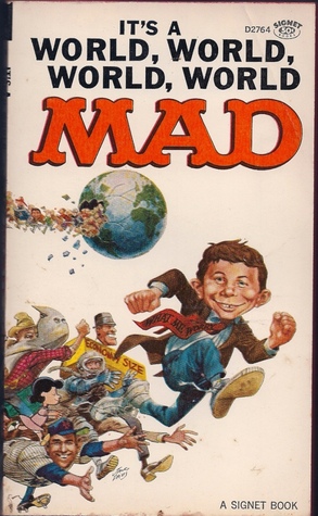 Its a World, World, World, World Mad