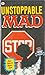 Unstoppable Mad