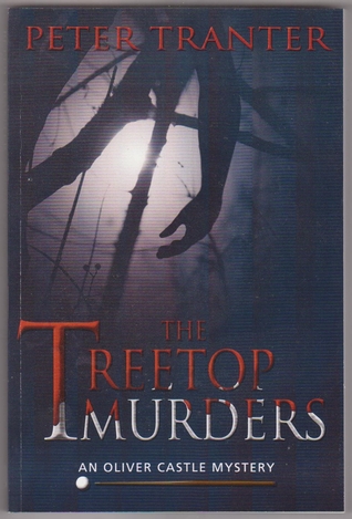 The Treetop Murders (Oliver Castle, #1)