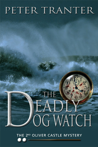 The Deadly Dog Watch (Oliver Castle, #2)