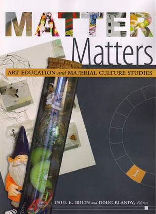 Matter Matters: Art Education and Material Culture Studies (Paperback)