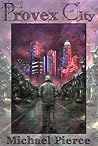 Provex City by Michael  Pierce