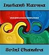 Instant Karma by Srini Chandra Instant Karma by Srini Chandra