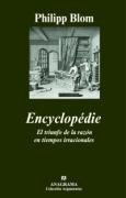 Encyclopédie: El triunfo de la razón en tiempos irracionales
