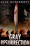 Gray Resurrection