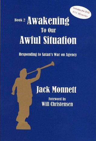 Awakening to Our Awful Situation: Responding to Satan's War on Agency, Book 2 (Paperback)