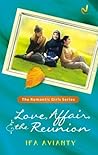 Love, Affair, and the Reunion by Ifa Avianty