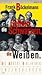 Die Gelben, die Schwarzen, die Weißen (Die Andere Bibliothek, #159)