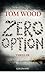 Zero Option by Tom  Wood