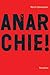 Anarchie! Idee - Geschichte -  Perspektiven by Horst Stowasser
