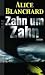 Zahn um Zahn
