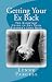 Getting Your Ex Back: The Kickstart Guide to Get Your Partner's Love Back