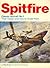 Spitfire: Their history and how to model them (Classic Aircraft, #1)