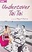 Undercover Tai Tai by Maya O. Calica