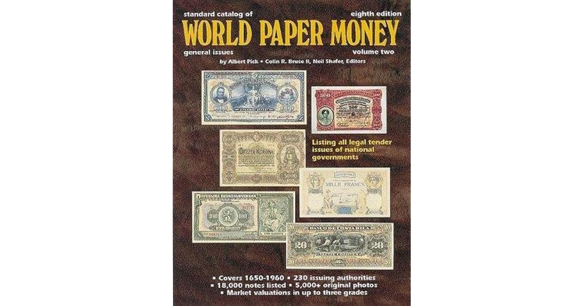Standard Catalog of World Paper Money General Issues by Albert Pick