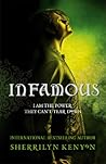 Infamous by Sherrilyn Kenyon Infamous by Sherrilyn Kenyon