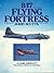 B-17 Flying Fortress: Their history and how to model them (Classic Aircraft, #8)