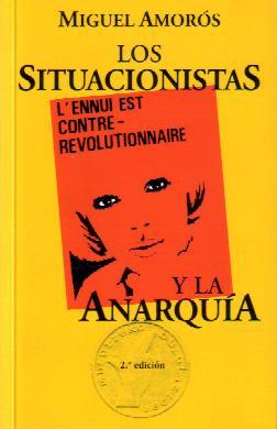 Los situacionistas y la anarquía (Paperback)