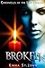 Broken (Chronicles of the Last Herald #2)