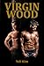 Virgin Wood