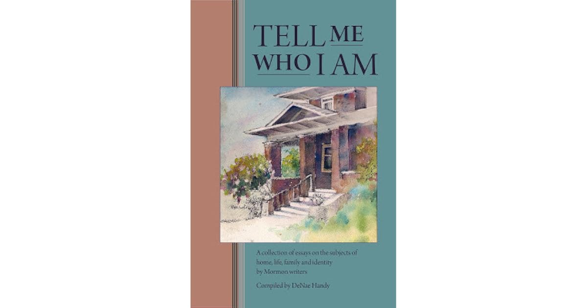 Tell Me Who I Am By DeNae Handy tell-me-who-i-am-by-denae-handy