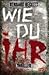 Wie du ihr by Bernard Beckett