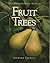 Harrowsmith Book of Fruit T...