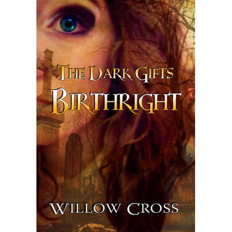 Birthright The Dark Gifts 1 By Willow Cross